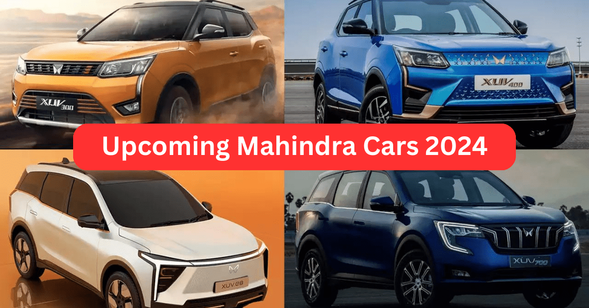 Mahindra Cars 2024 आने वाले साल में धमाकेदार रिलीज़, जानिए हर